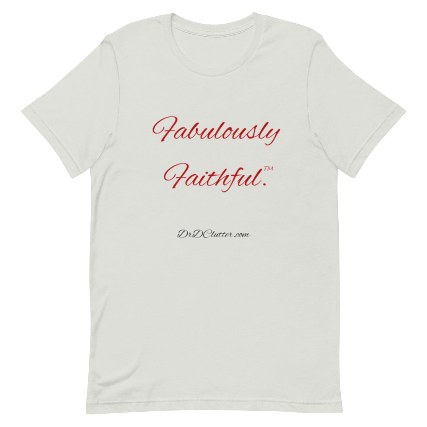 Fabulously Faithful™-Unisex Premium T-Shirt