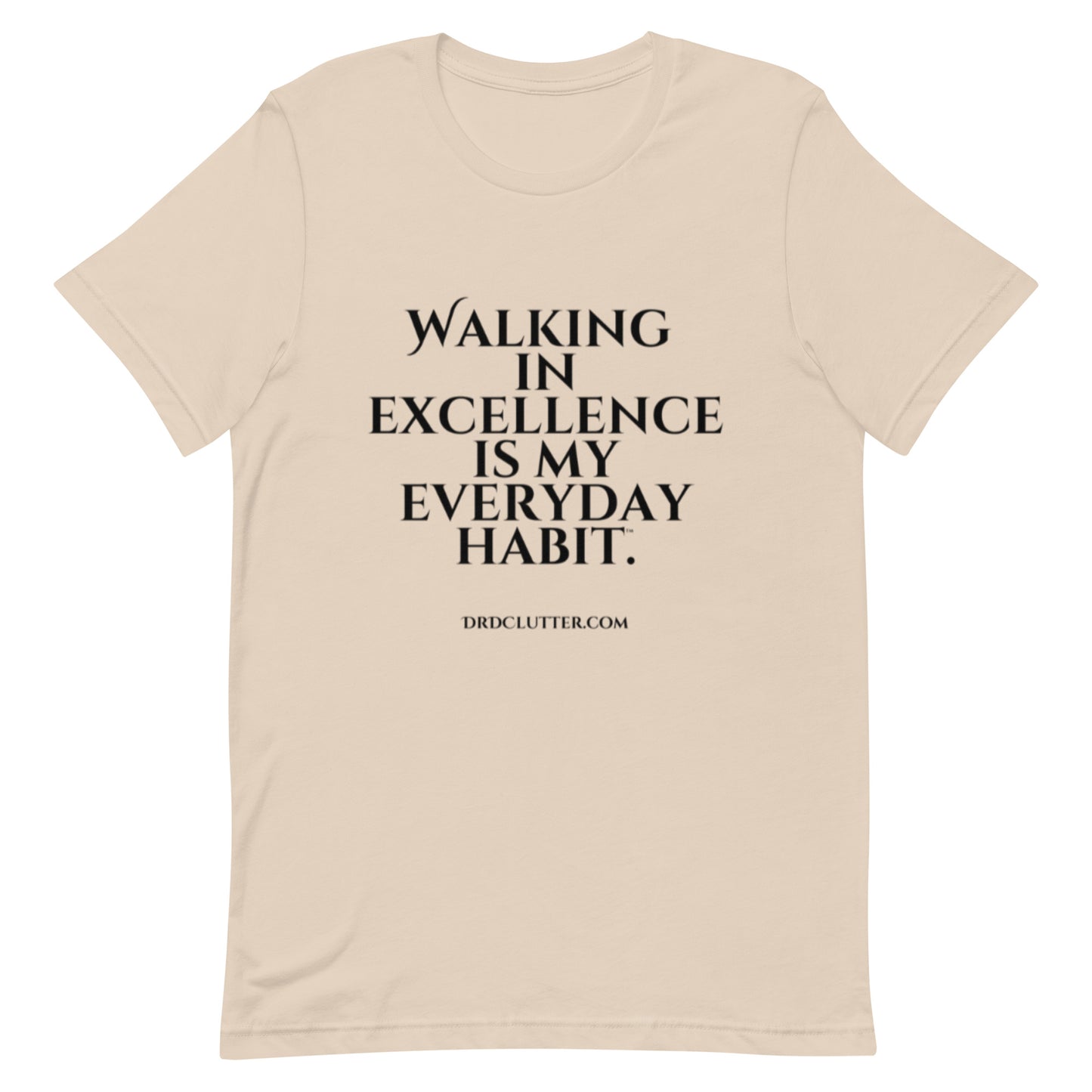 Walking in Excellence is My Everyday Habit™.-Unisex Premium T-Shirt