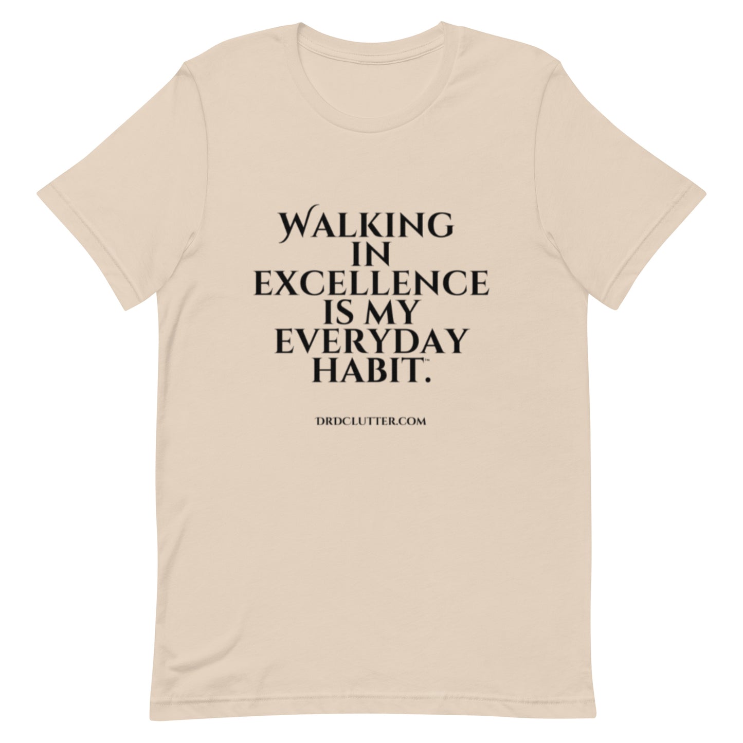 Walking in Excellence is My Everyday Habit™.-Unisex Classic T-Shirt