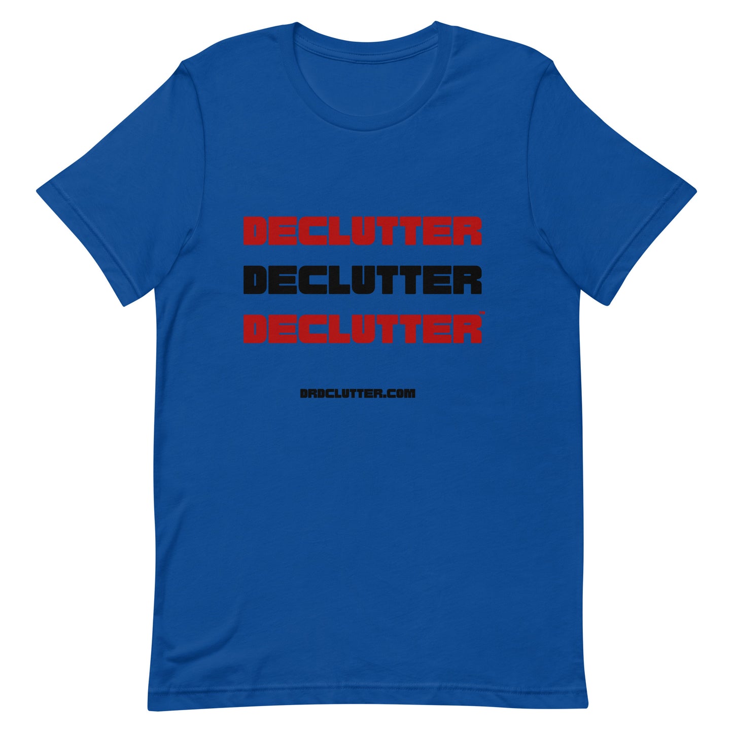 Declutter Declutter Declutter™-Unisex Premium T-Shirt