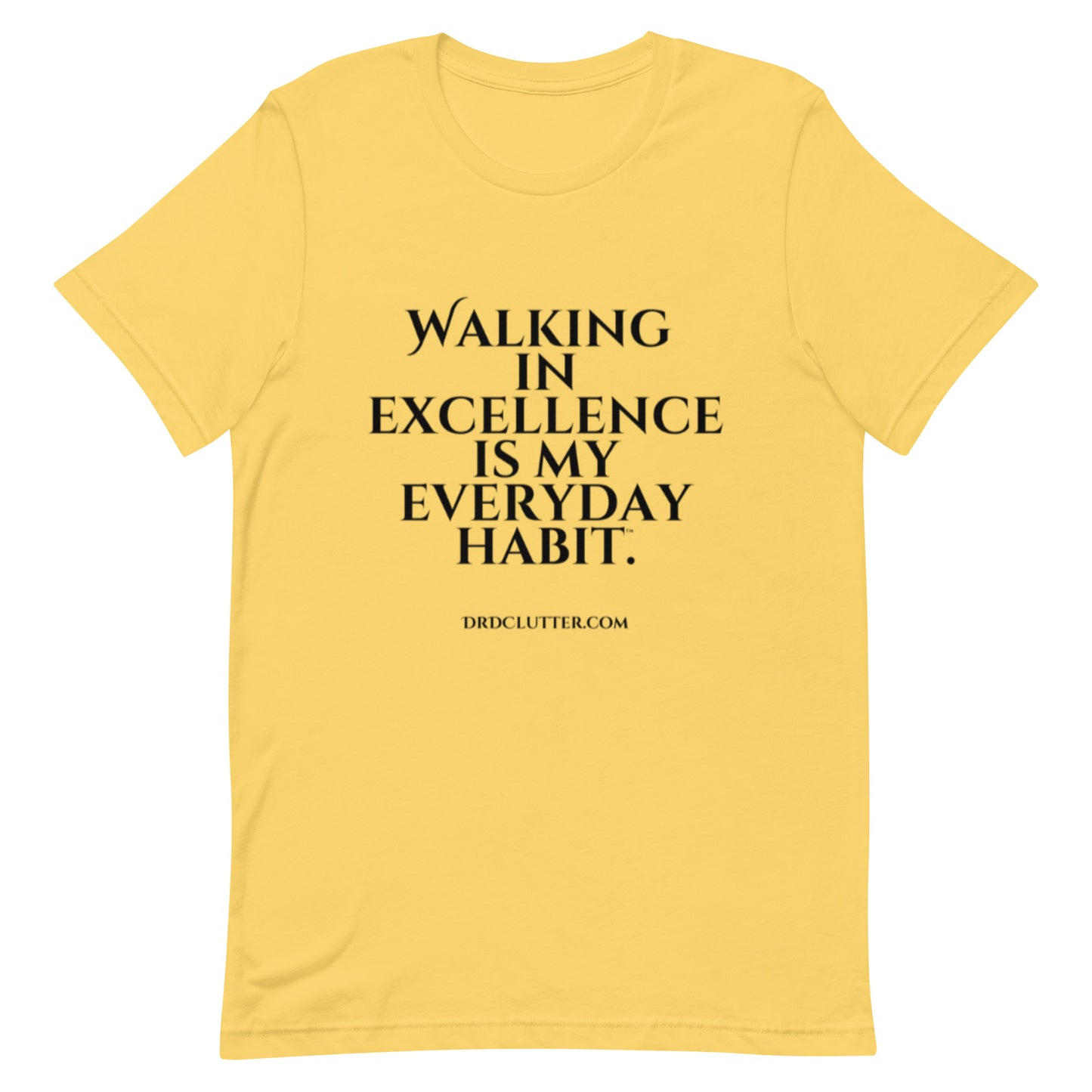 Walking in Excellence is My Everyday Habit™.-Unisex Premium T-Shirt