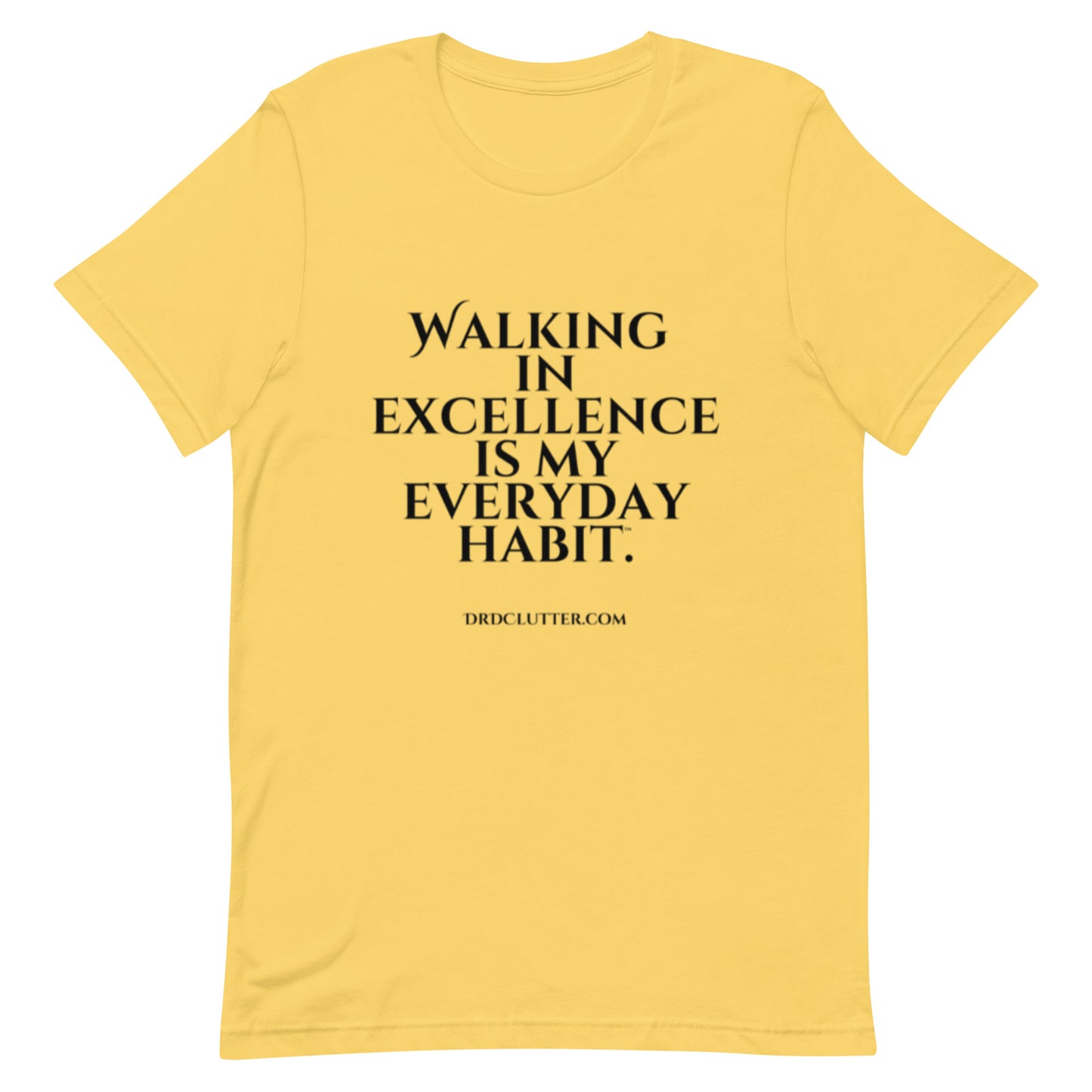 Walking in Excellence is My Everyday Habit™.-Unisex Classic T-Shirt