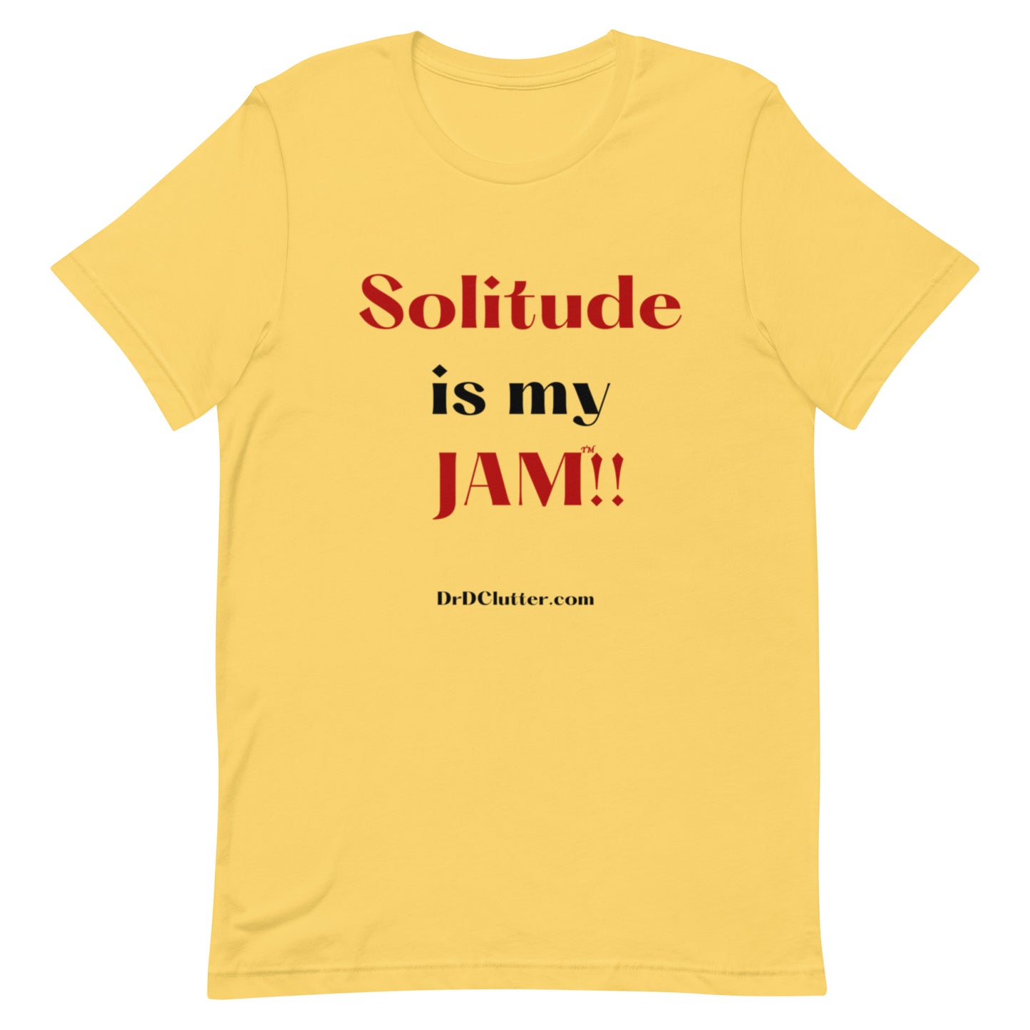 Solitude is my Jam™!!-Unisex Premium T-Shirt