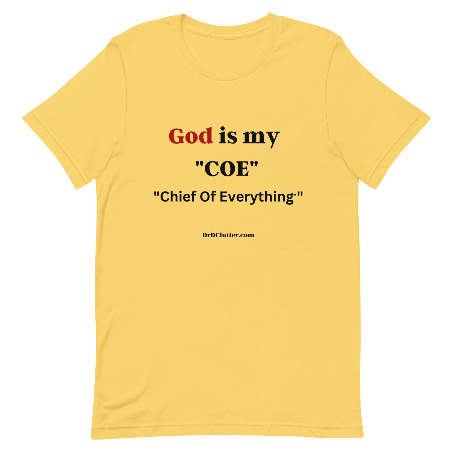 God is my "COE" "Chief Of Everything™"-Unisex Premium T-Shirt