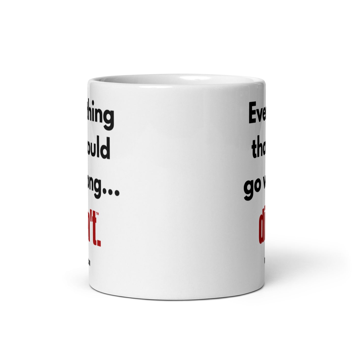 Everything that could go wrong...didn't™.-Mug 11 oz or 15 oz