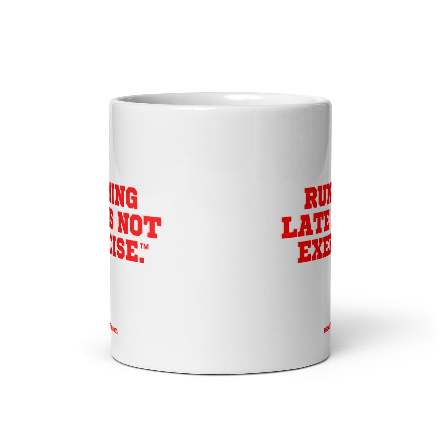 Running late is not exercise™.-Mug 11 oz or 15 oz