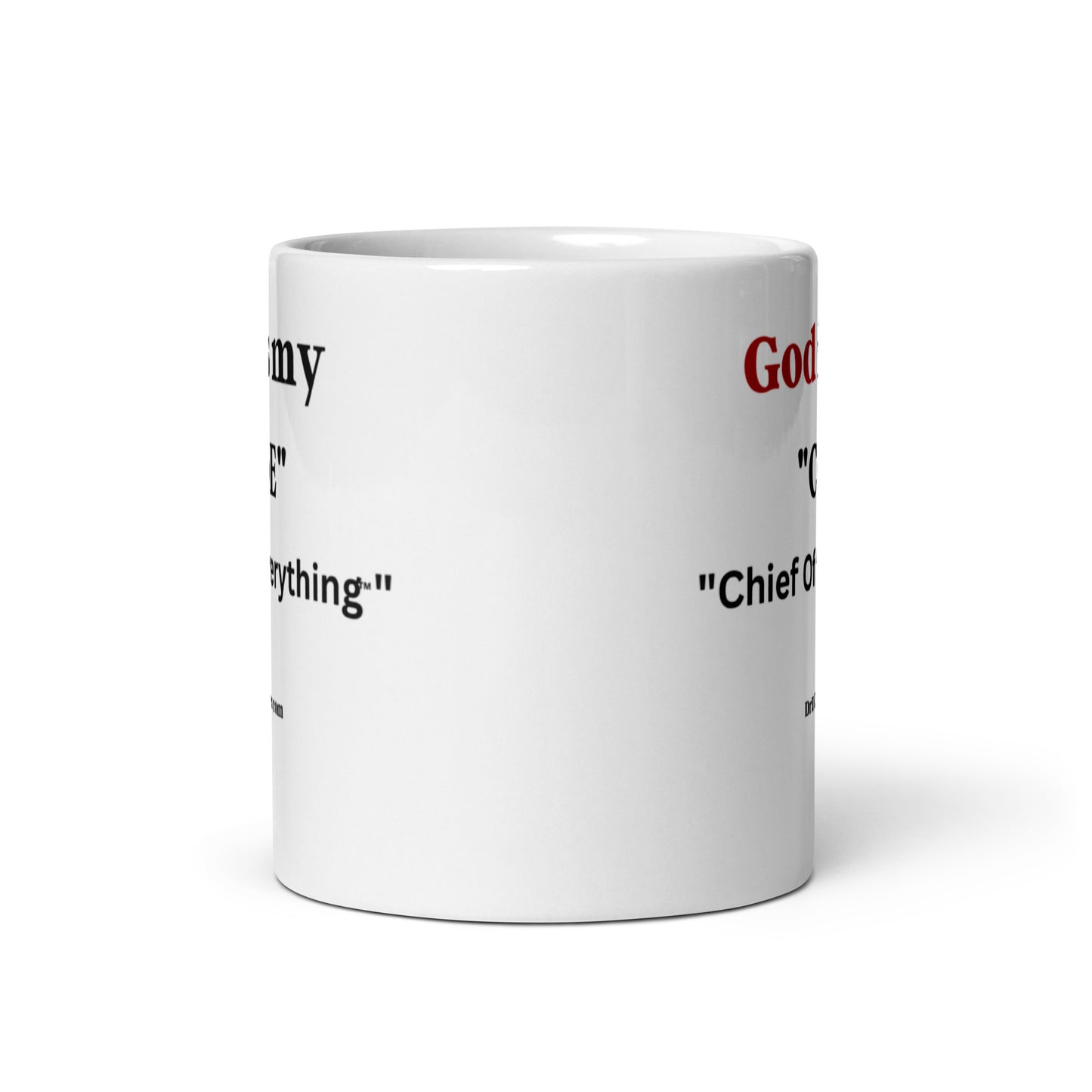 God is my "COE" "Chief Of Everything™"-Mug 11 oz or 15 oz