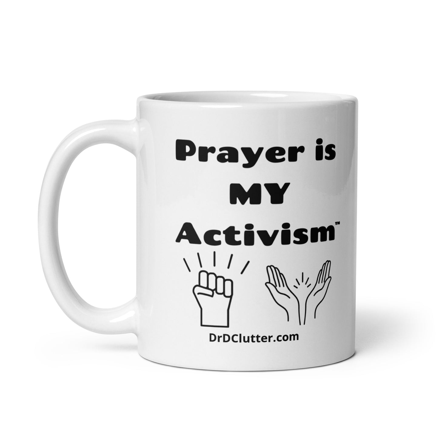 Prayer is My Activism™-Mug 11 oz or 15 oz