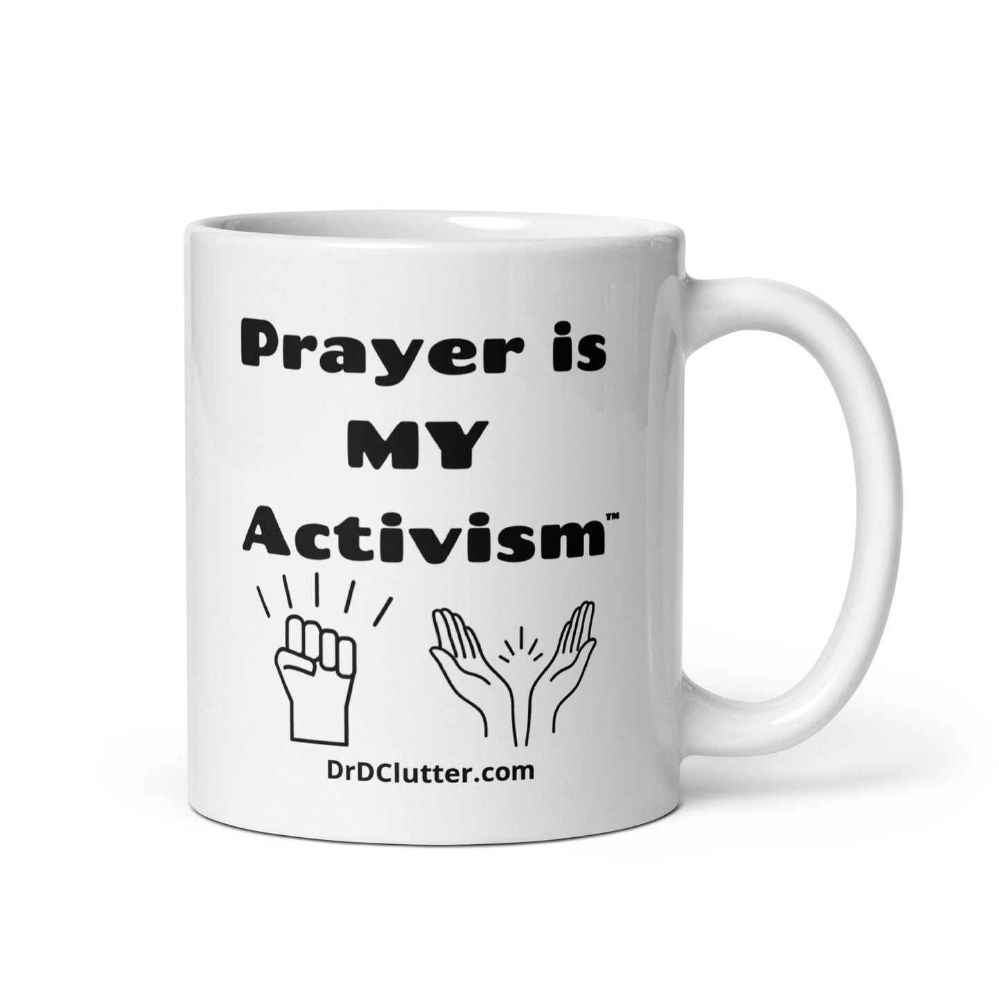 Prayer is My Activism™-Mug 11 oz or 15 oz