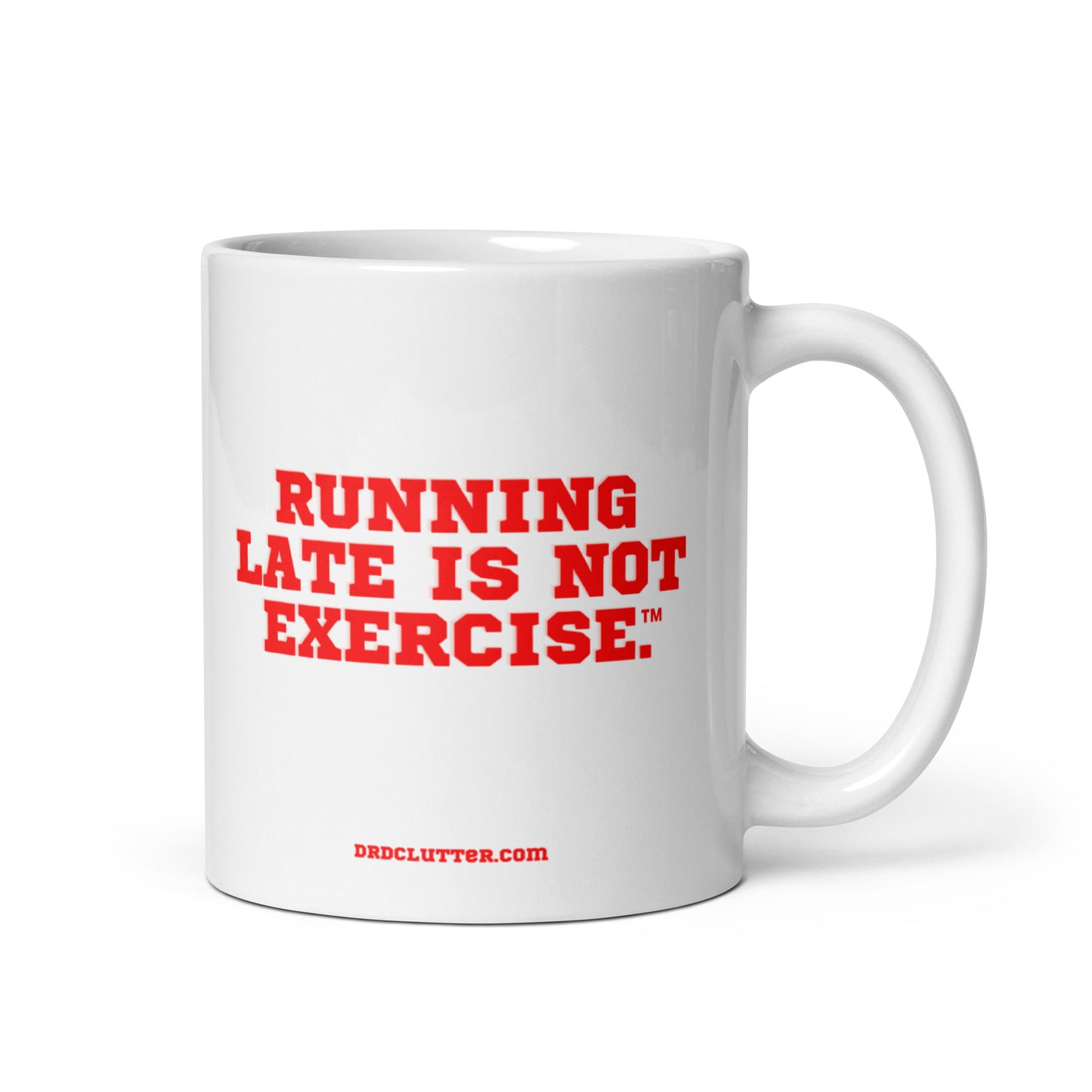 Running late is not exercise™.-Mug 11 oz or 15 oz