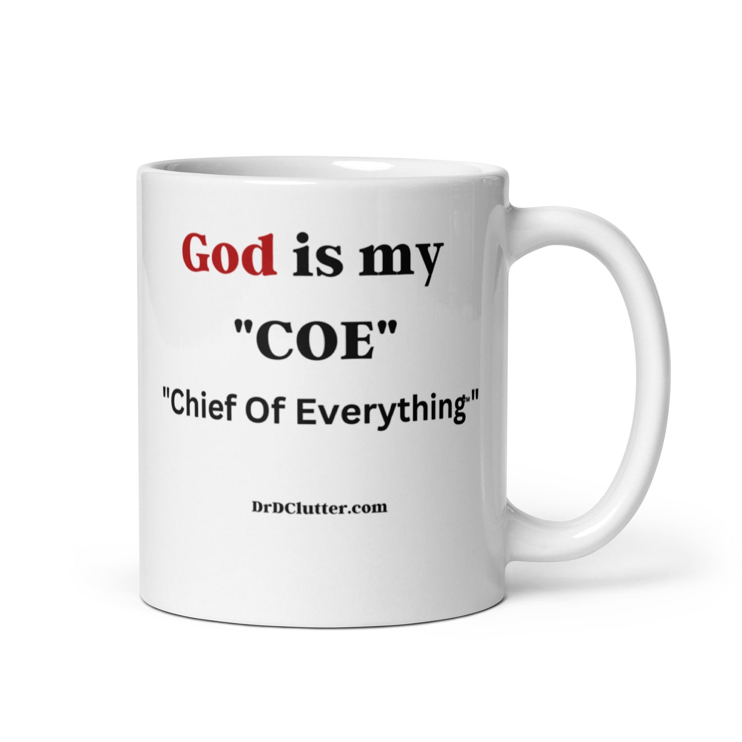 God is my "COE" "Chief Of Everything™"-Mug 11 oz or 15 oz
