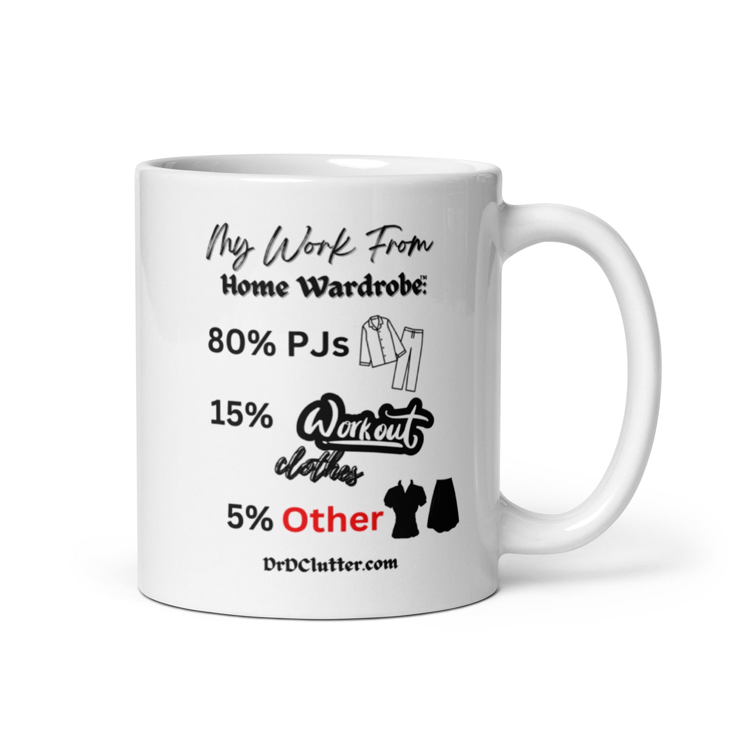 My Work From Home Wardrobe™-Mug 11 oz or 15 oz