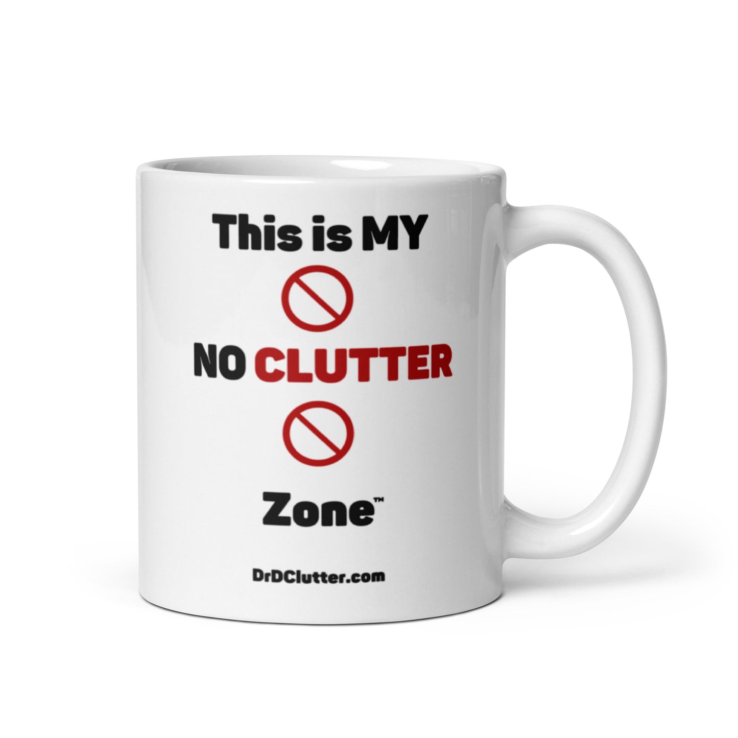 This is MY NO CLUTTER Zone™-Mug 11 oz or 15 oz
