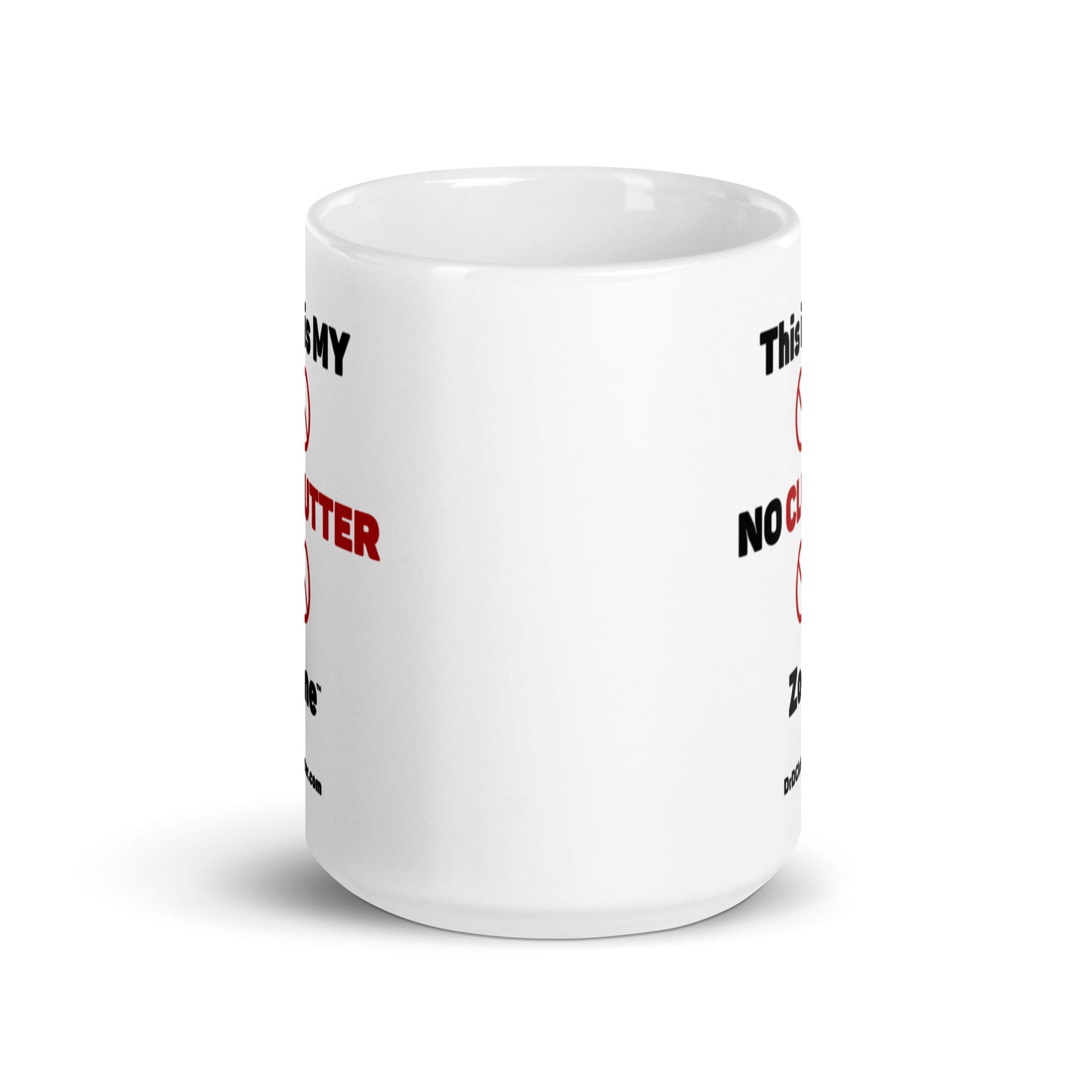 This is MY NO CLUTTER Zone™-Mug 11 oz or 15 oz