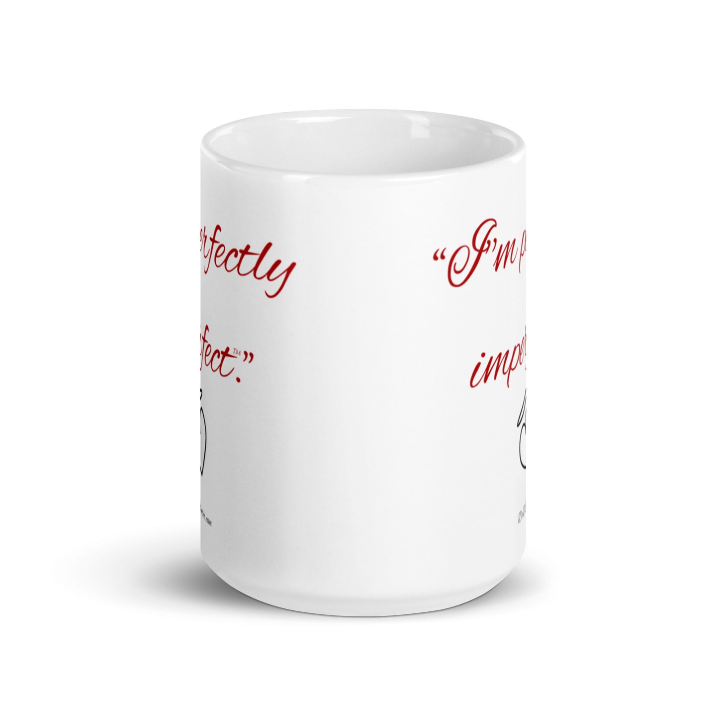"I'm perfectly imperfect™."-Mug 11 oz or 15 oz
