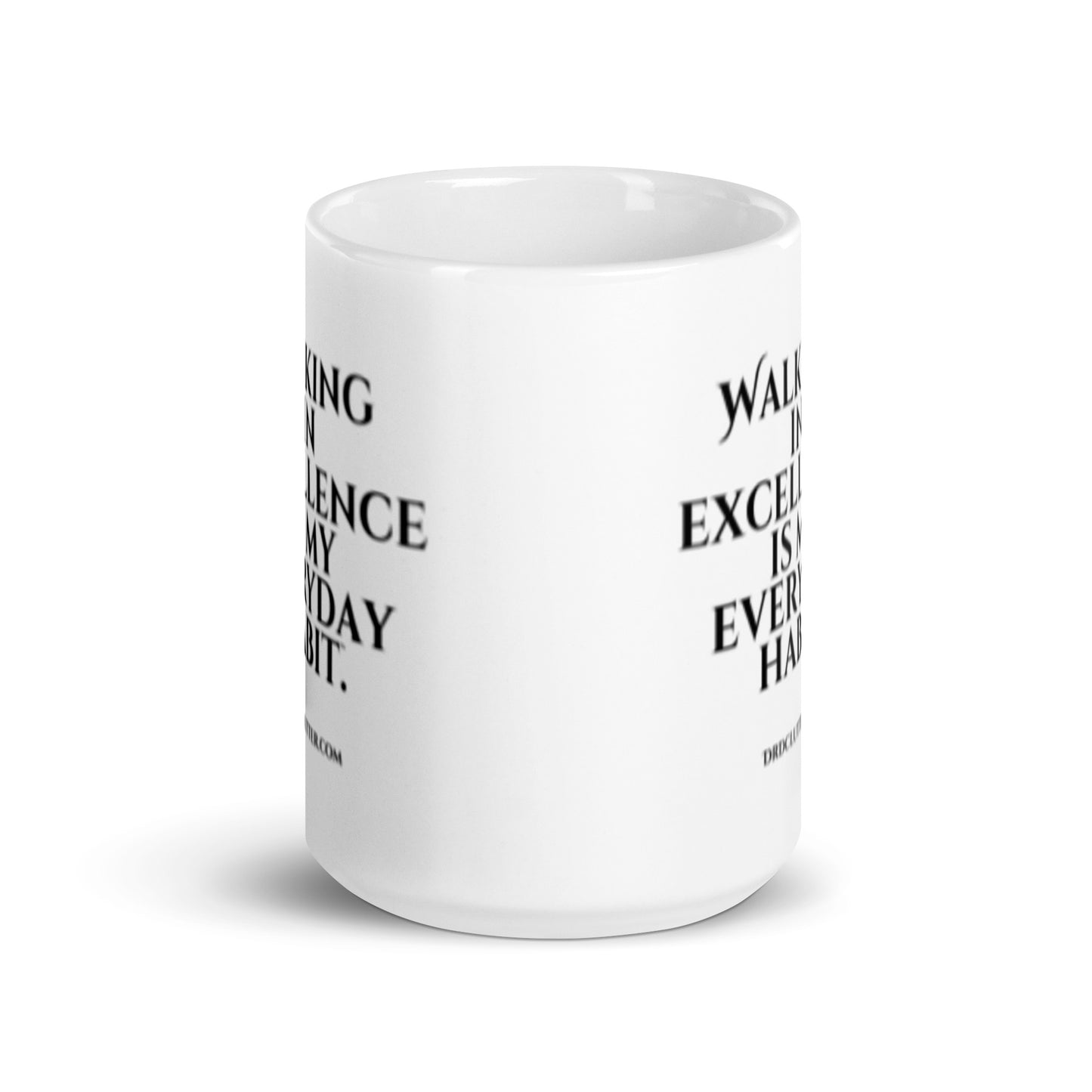 Walking in Excellence is My Everyday Habit™.-Mug 11 oz or 15 oz