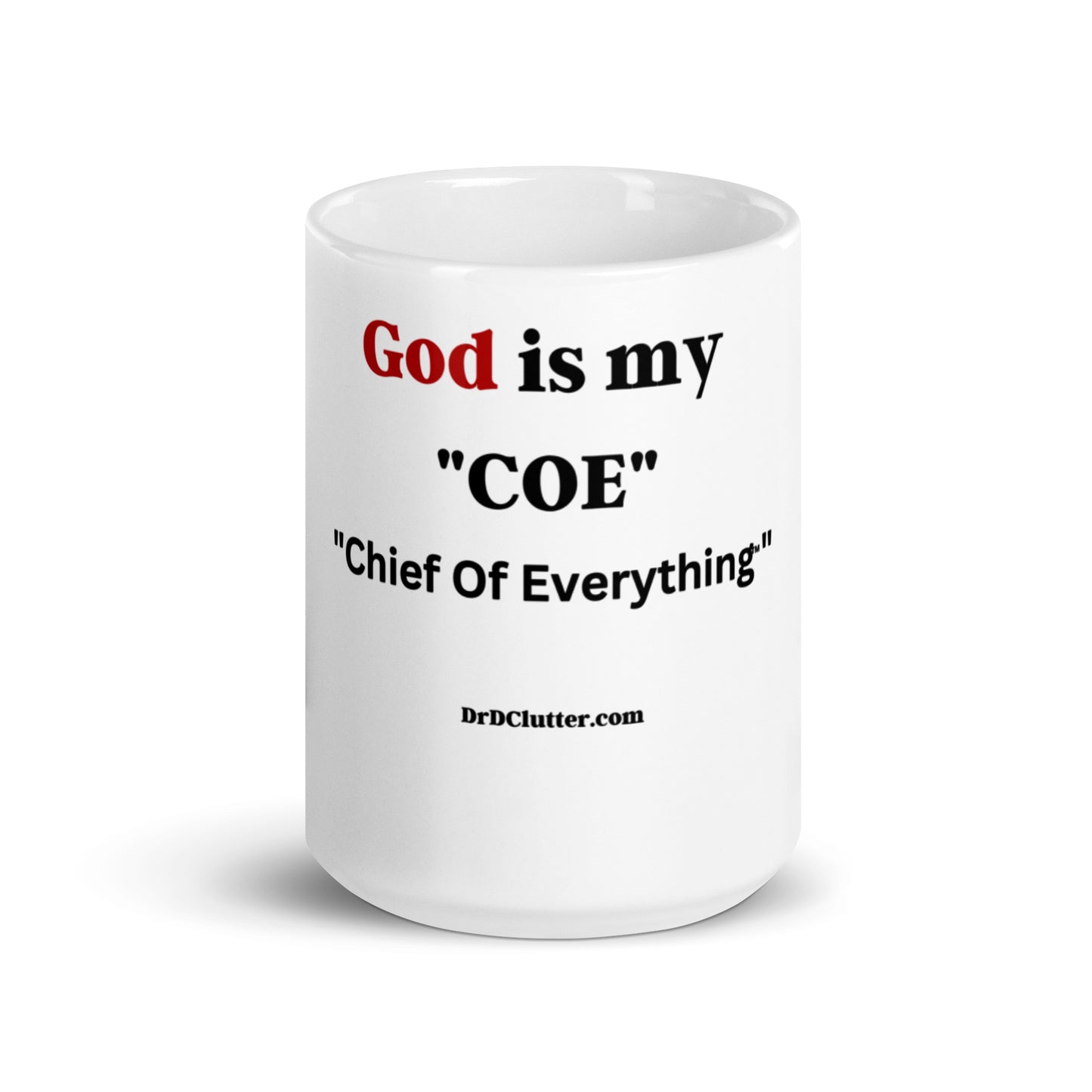 God is my "COE" "Chief Of Everything™"-Mug 11 oz or 15 oz