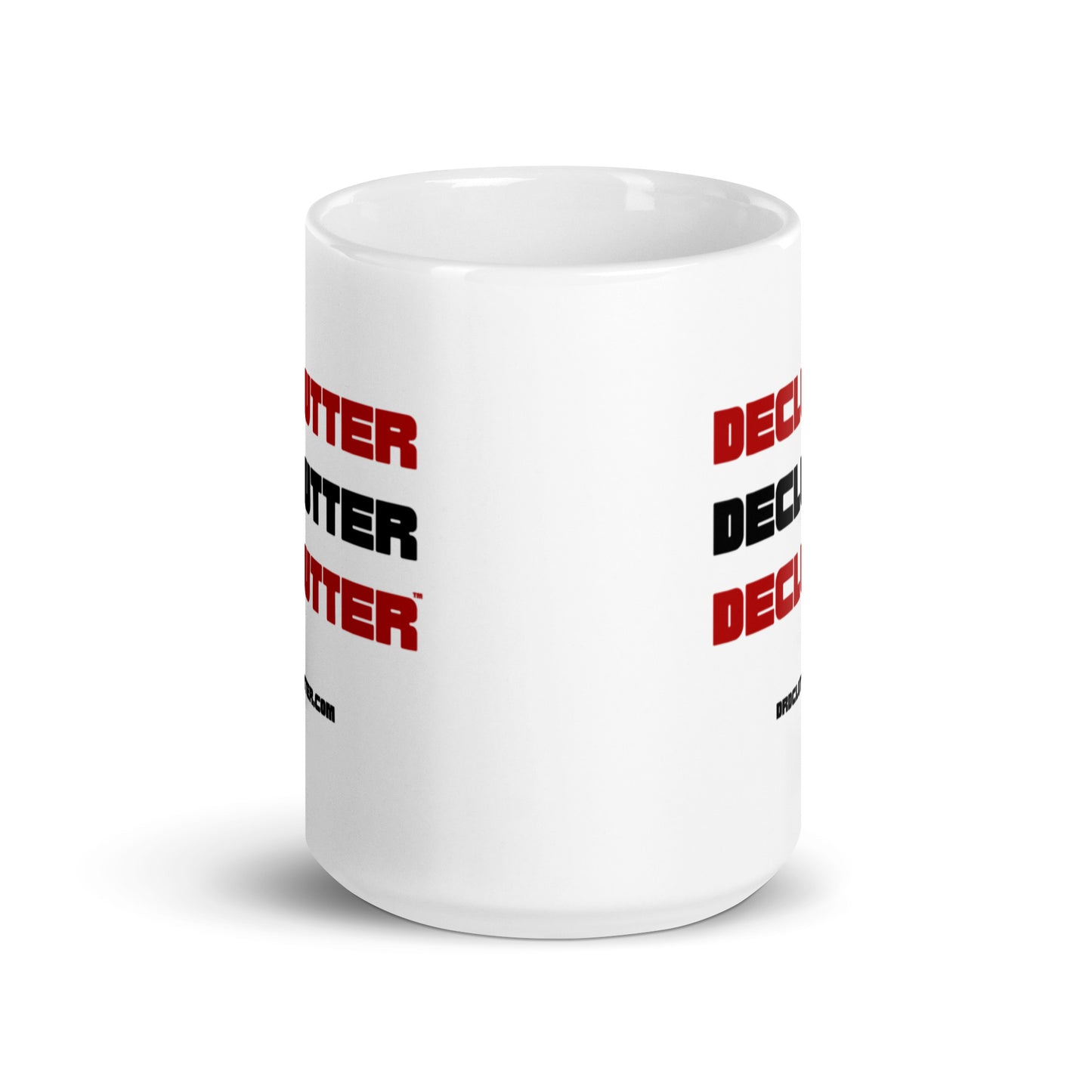 Declutter Declutter Declutter™-Mug 11 oz or 15 oz