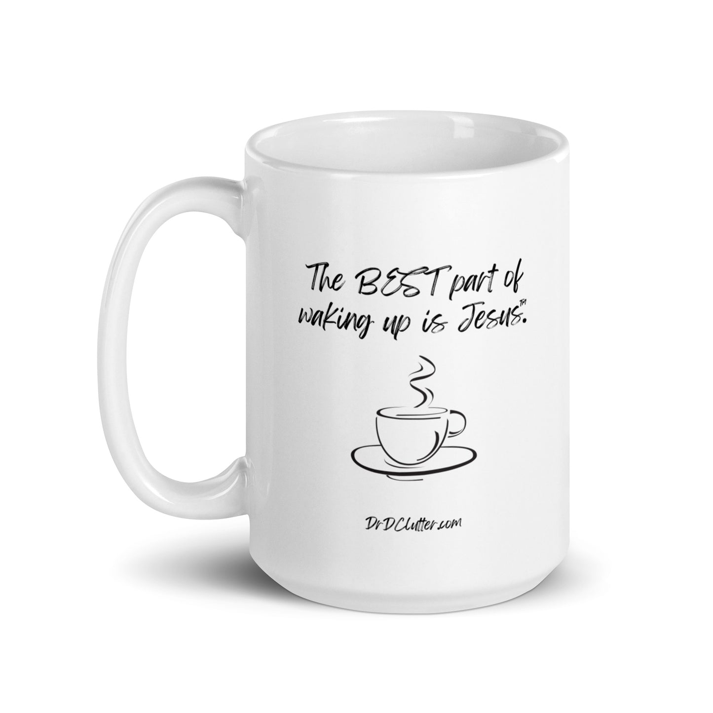 The best part of waking up is Jesus™.-Mug 11 oz or 15 oz