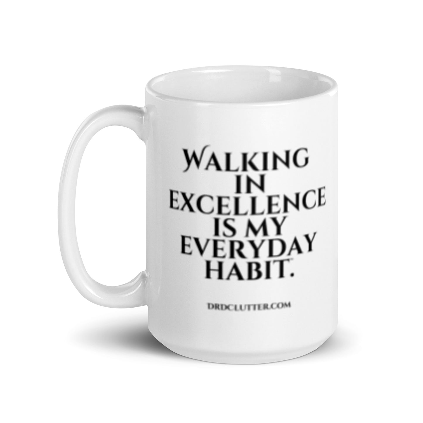 Walking in Excellence is My Everyday Habit™.-Mug 11 oz or 15 oz