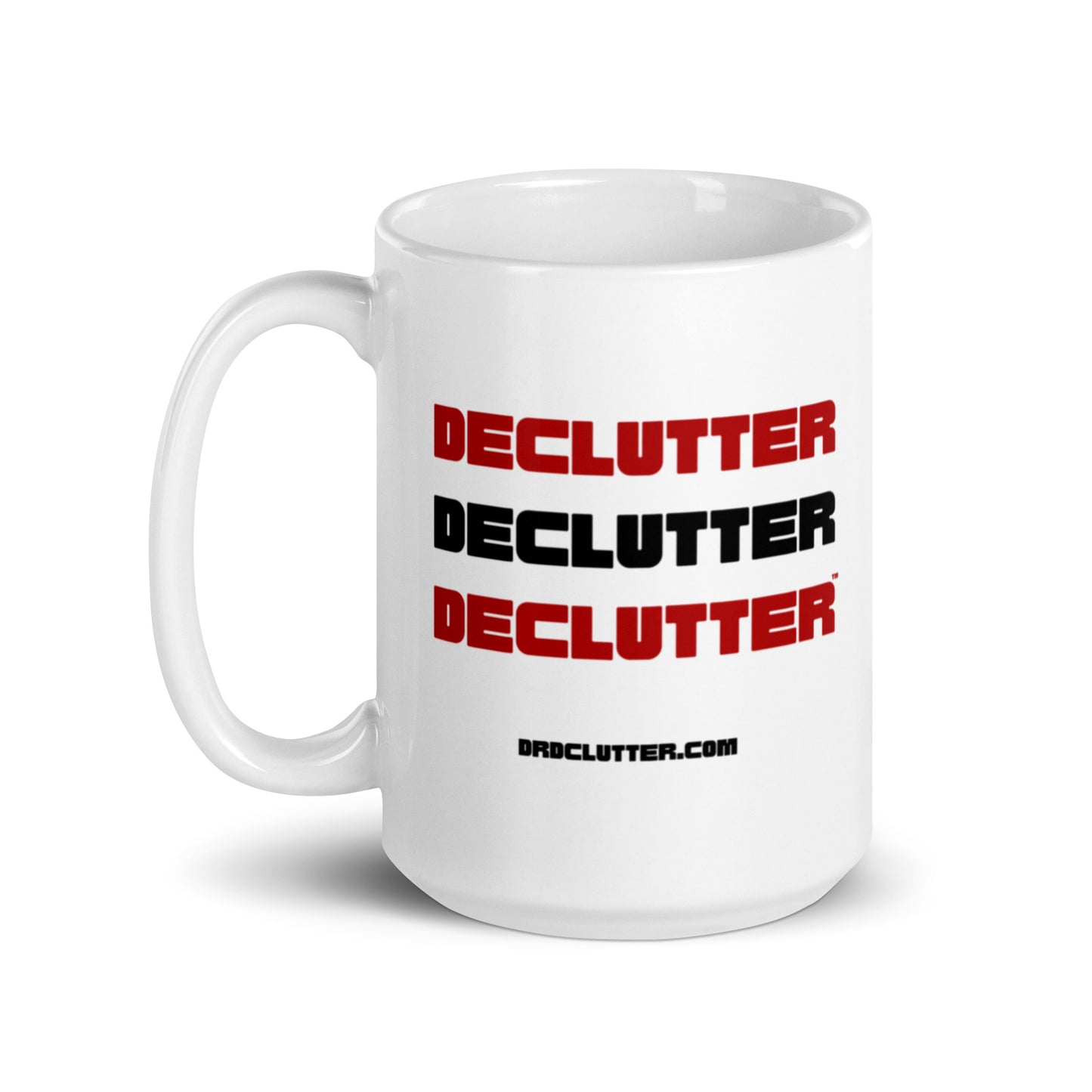 Declutter Declutter Declutter™-Mug 11 oz or 15 oz