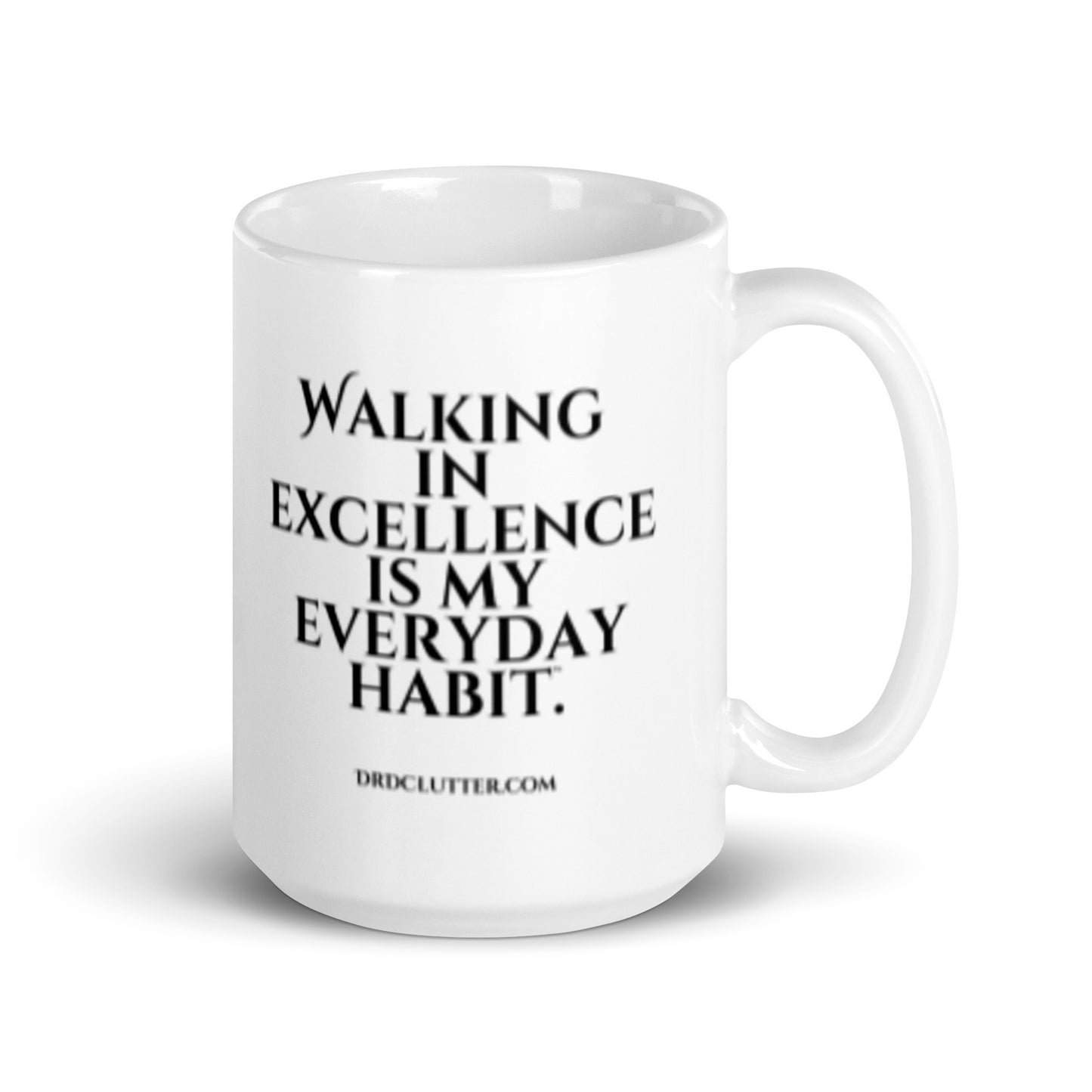 Walking in Excellence is My Everyday Habit™.-Mug 11 oz or 15 oz