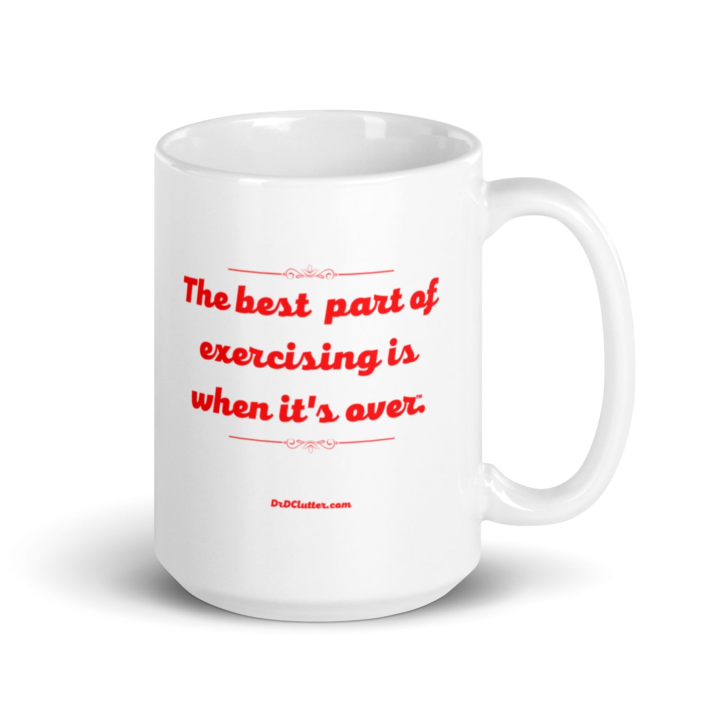 The best part of exercising is when it's over™.-Mug 11 oz or 15 oz