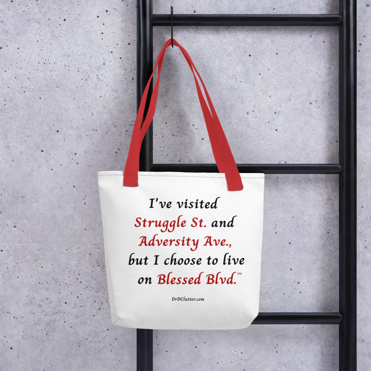 I've visited Struggle St. and Adversity Ave.but I choose to live on Blessed Blvd.™-Tote with Choice of Color Handle-Black, Red, Yellow