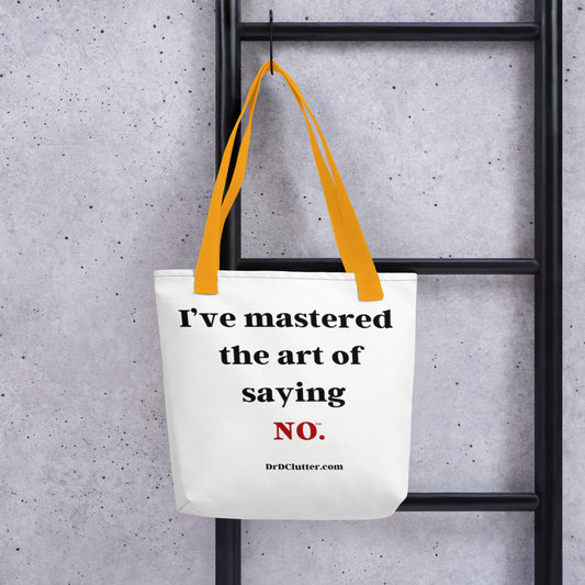 I’ve mastered the art of saying NO™.-Tote with Choice of Color Handle-Black, Red, Yellow