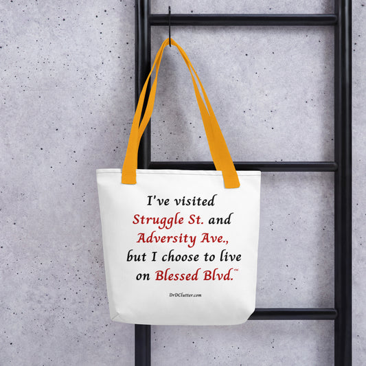 I've visited Struggle St. and Adversity Ave.but I choose to live on Blessed Blvd.™-Tote with Choice of Color Handle-Black, Red, Yellow