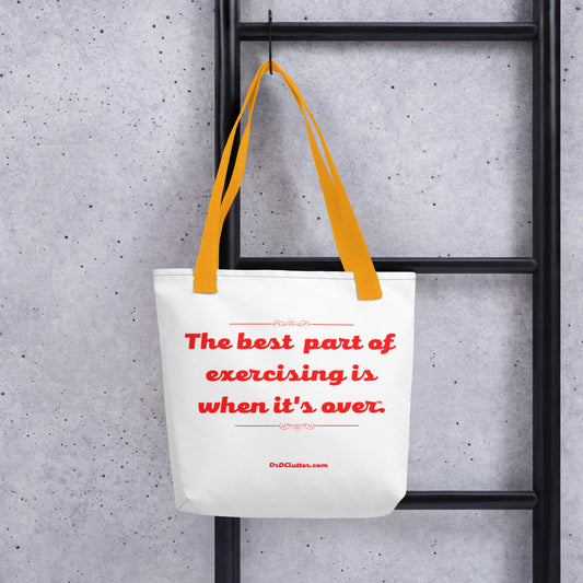 The best part of exercising is when it's over.™.-Tote with Choice of Color Handle-Black, Red, Yellow
