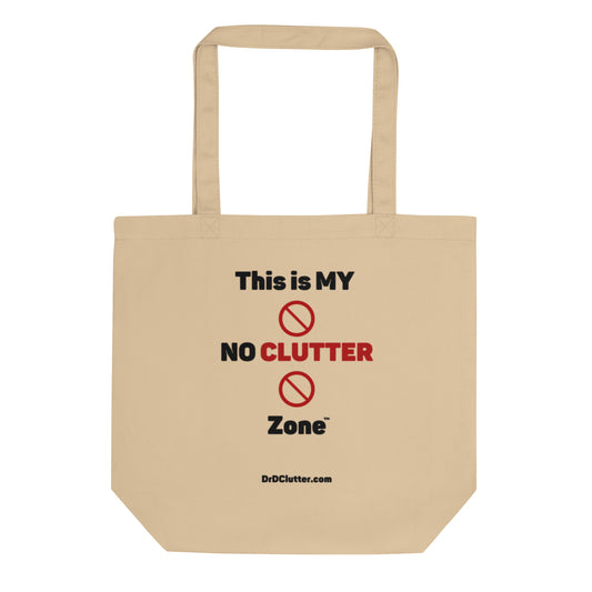 This is MY NO CLUTTER Zone™-Eco Tote Bag
