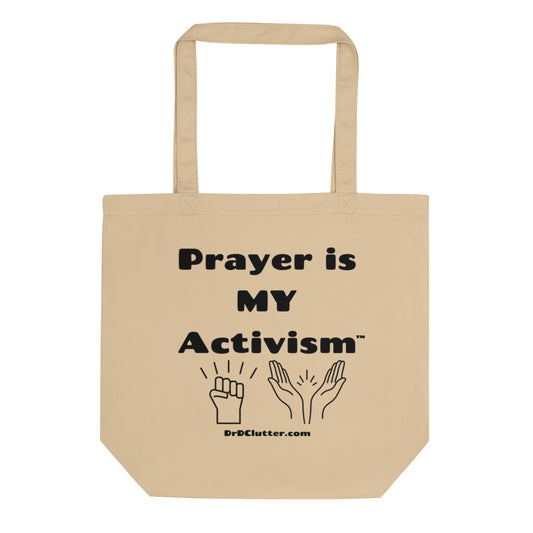 Prayer Is MY Activism™-Eco Tote Bag