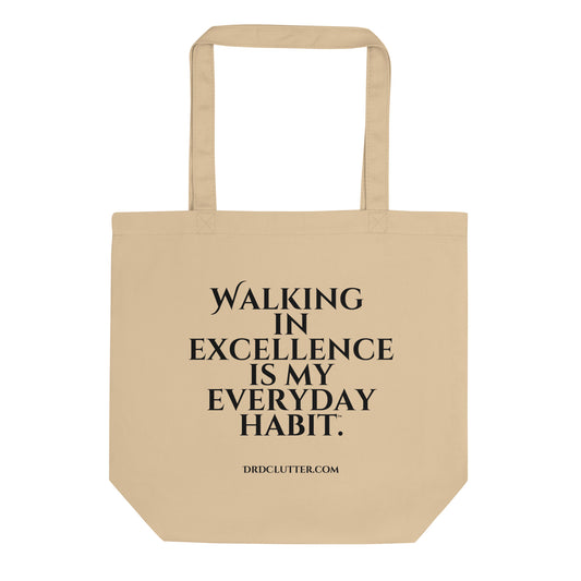Walking in Excellence is My Everyday Habit™.-Eco Tote Bag