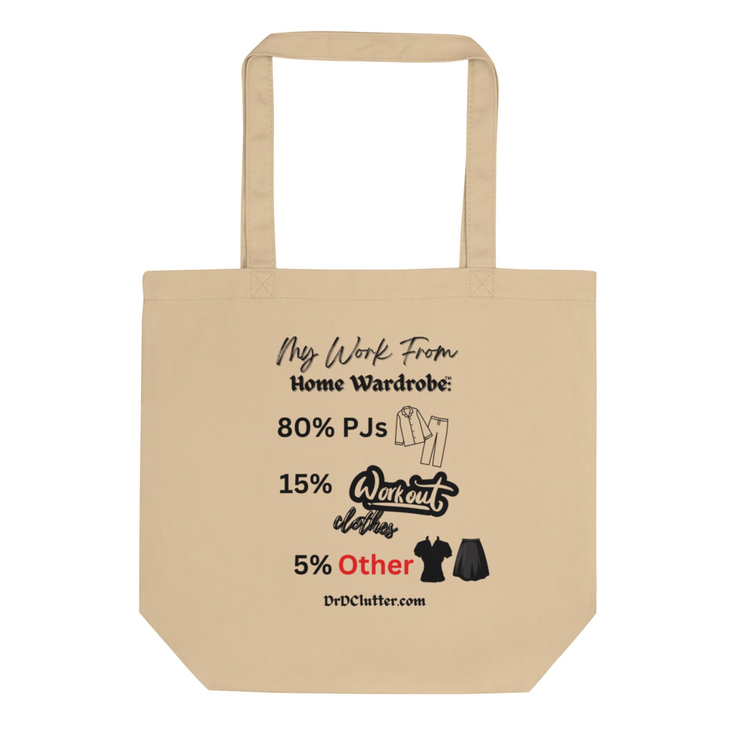 My Work From Home Wardrobe™-Eco Tote Bag
