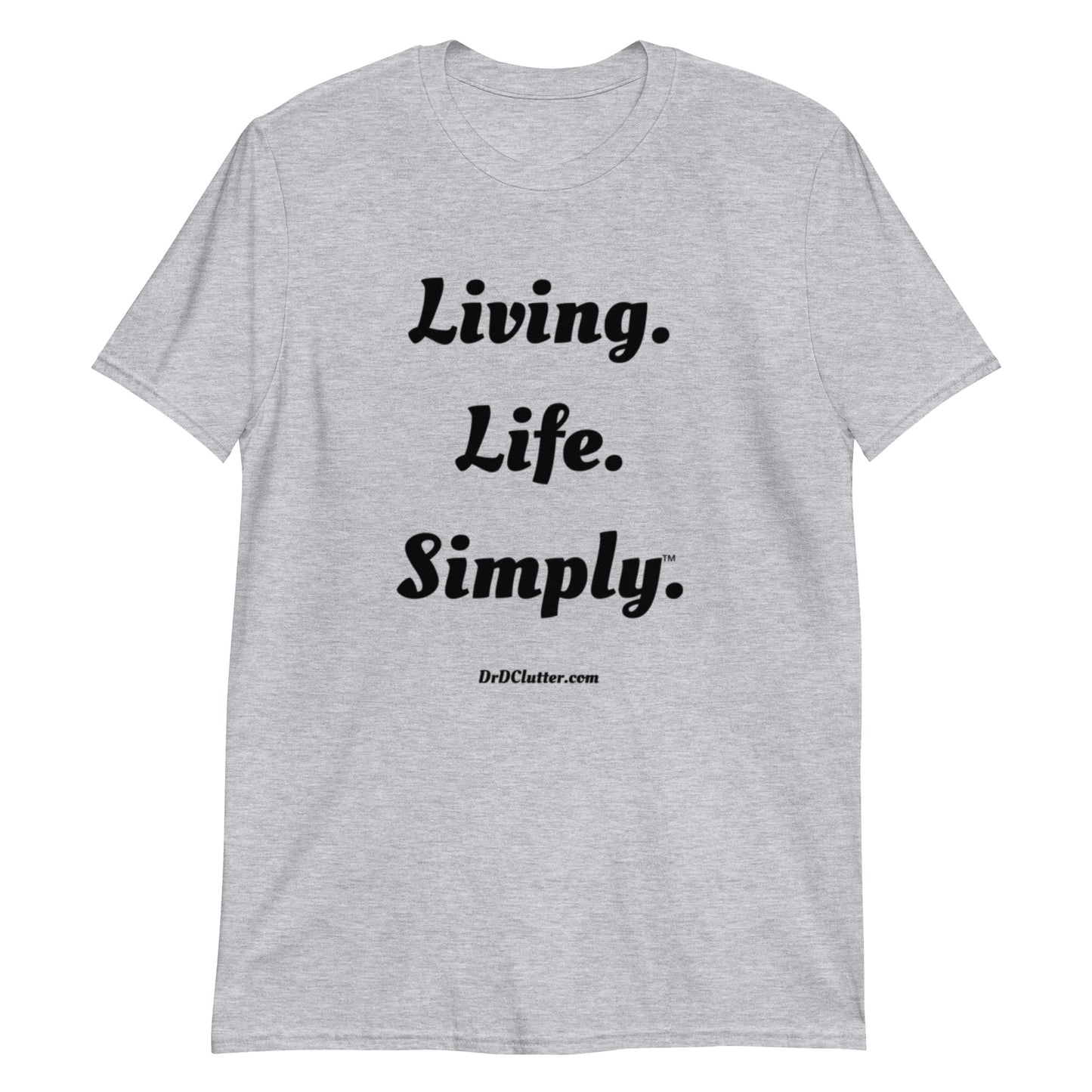 Living. Life. Simply™.-Unisex Classic T-Shirt