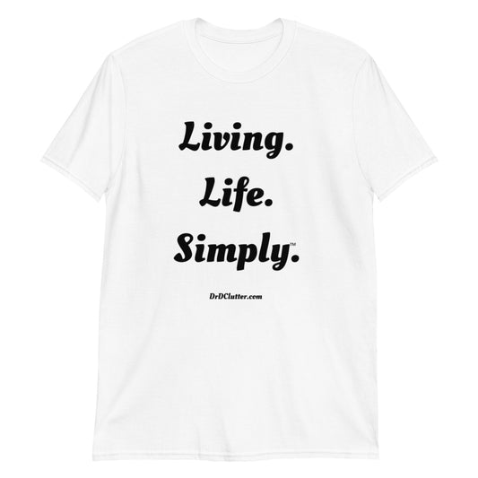 Living. Life. Simply™.-Unisex Classic T-Shirt