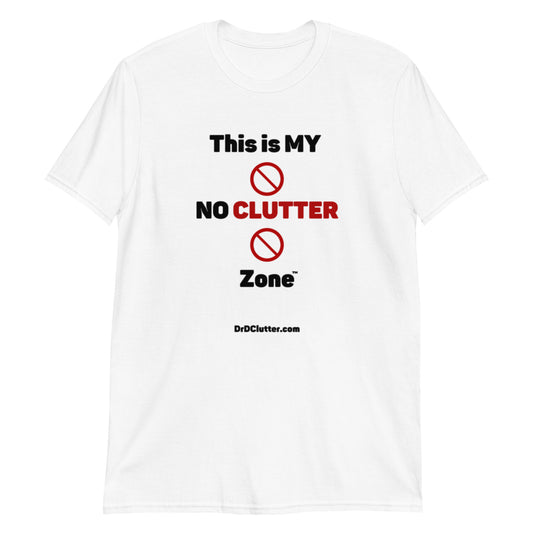 This is MY NO CLUTTER Zone™-Unisex Classic T-Shirt
