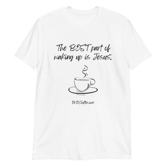 The best part of waking up is Jesus™.-Unisex Classic T-Shirt