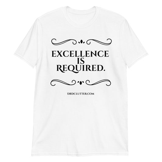 Excellence Is Required.-Unisex Classic T-Shirt