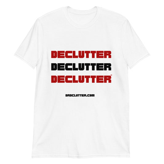 Declutter Declutter Declutter™-Unisex Classic T-Shirt