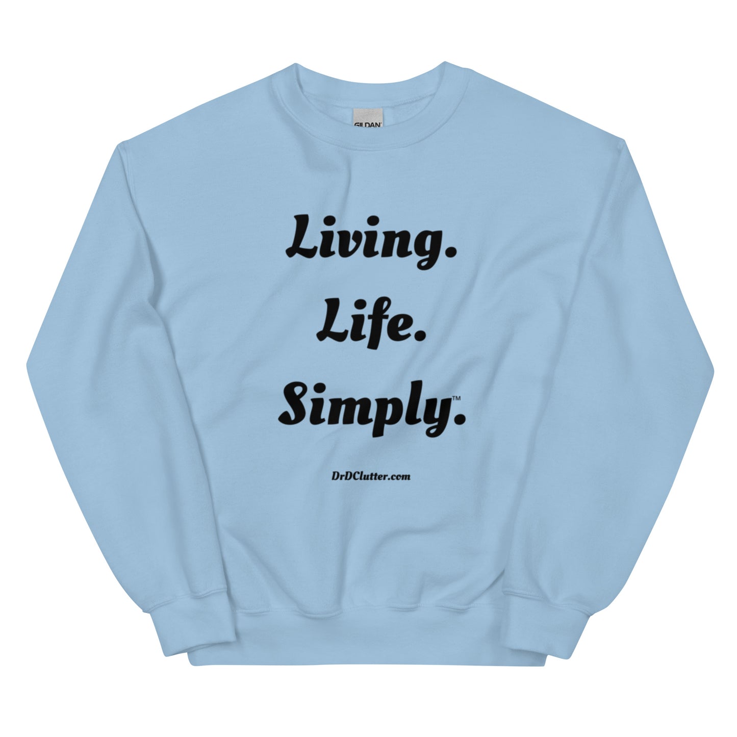Living. Life. Simply™.-Unisex Crewneck Sweatshirt