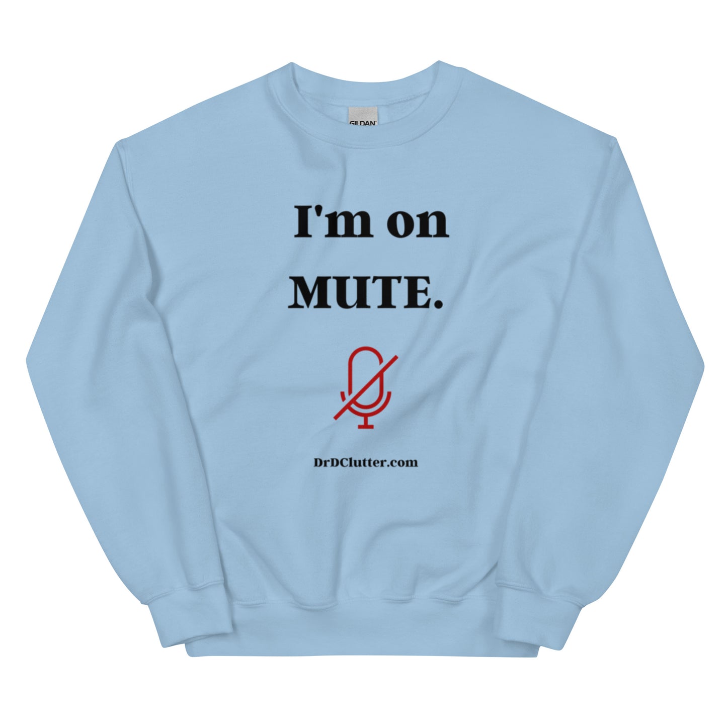 I'm on Mute-Unisex Crewneck Sweatshirt