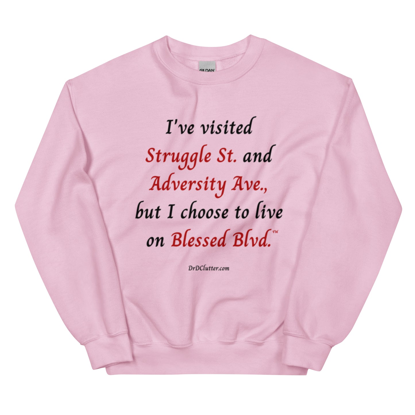 I've visited Struggle St. and Adversity Ave., but I choose to live on Blessed Blvd.™-Unisex Crewneck Sweatshirt