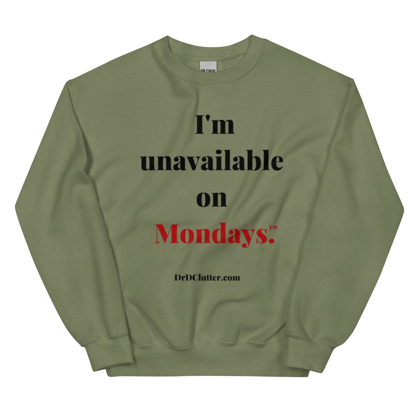 I'm unavailable on Mondays™.-Unisex Crewneck Sweatshirt