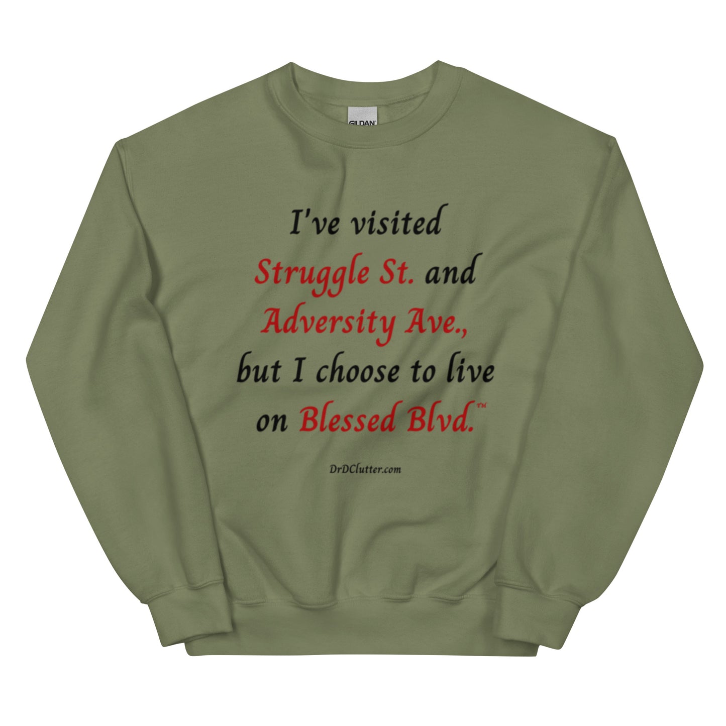 I've visited Struggle St. and Adversity Ave., but I choose to live on Blessed Blvd.™-Unisex Crewneck Sweatshirt
