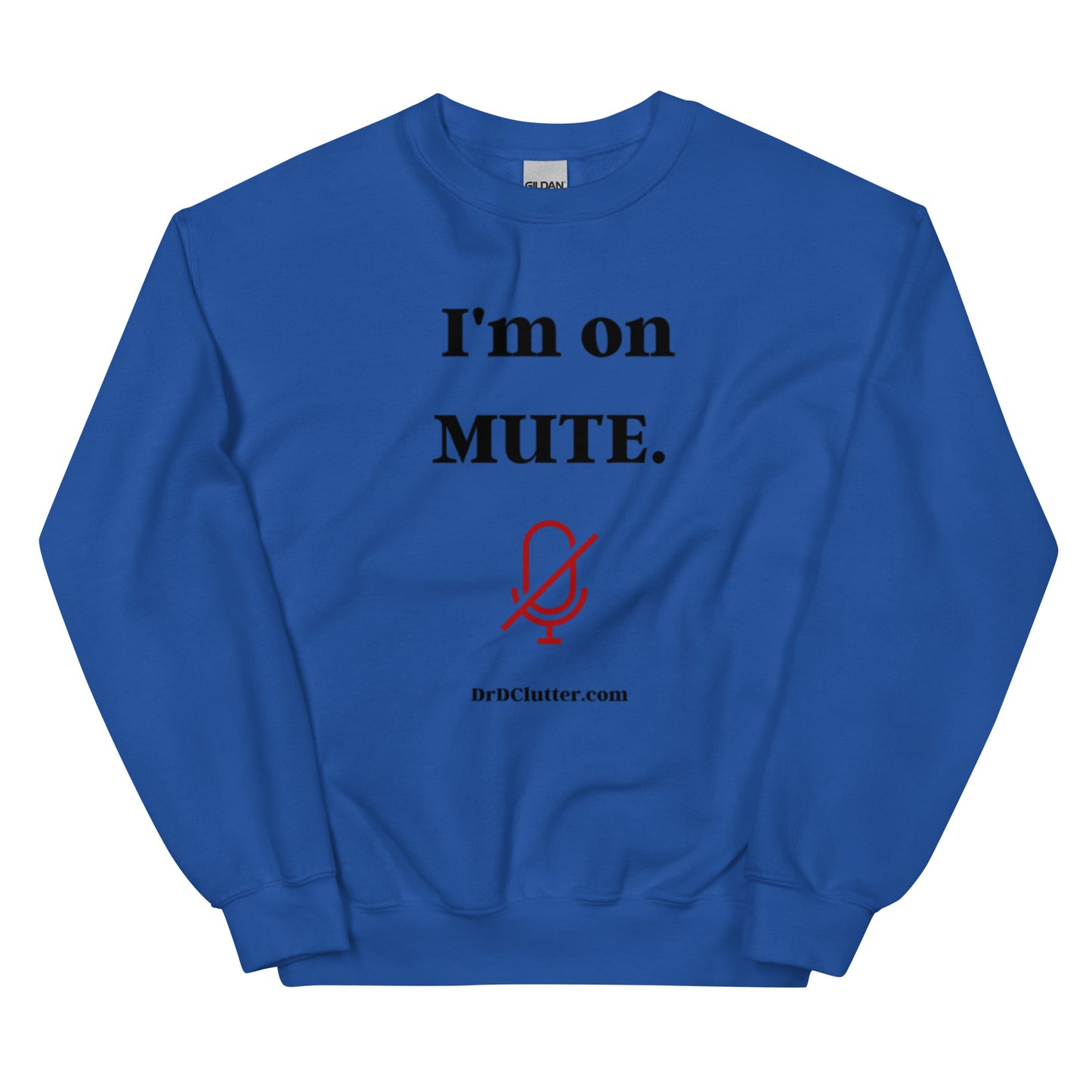 I'm on Mute-Unisex Crewneck Sweatshirt