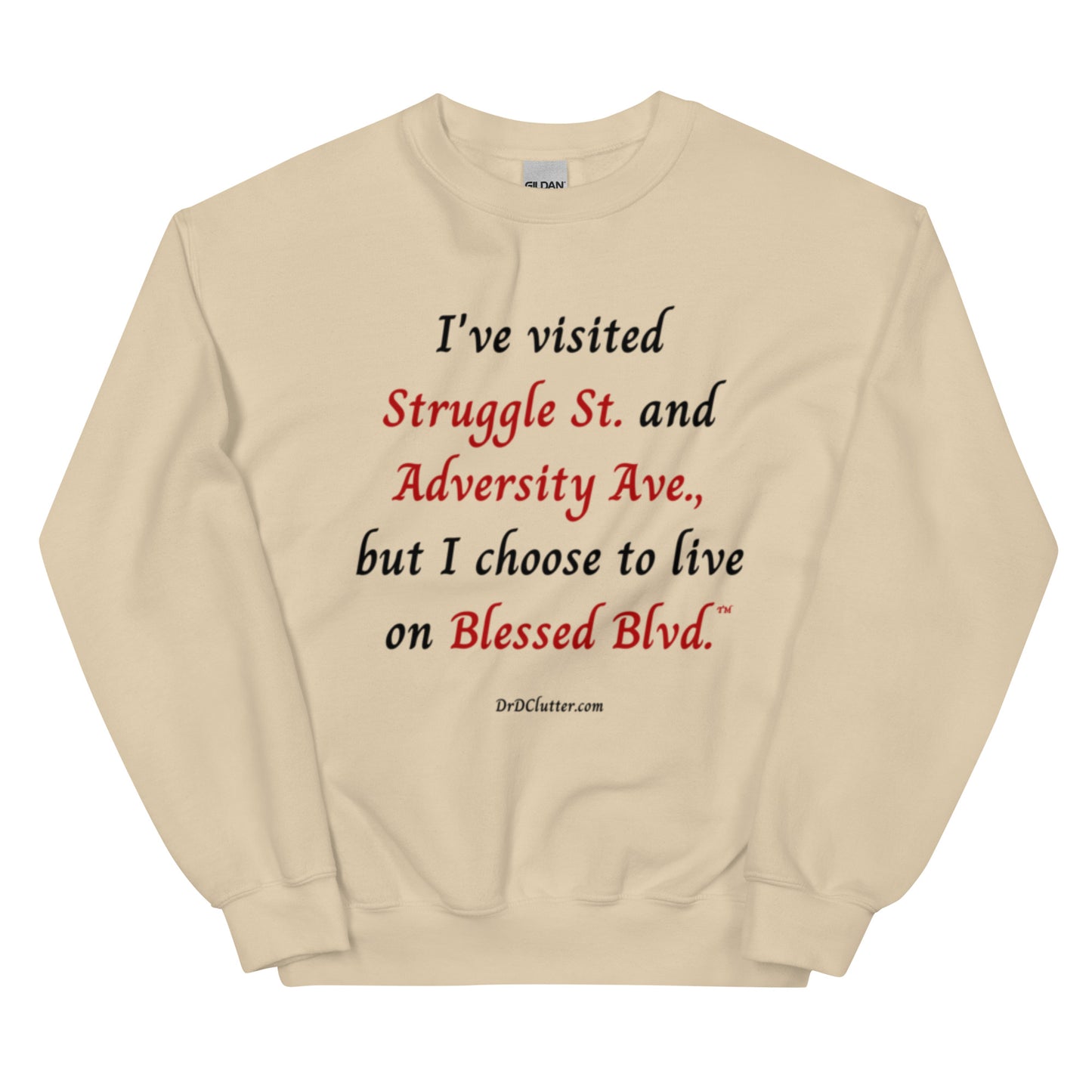 I've visited Struggle St. and Adversity Ave., but I choose to live on Blessed Blvd.™-Unisex Crewneck Sweatshirt