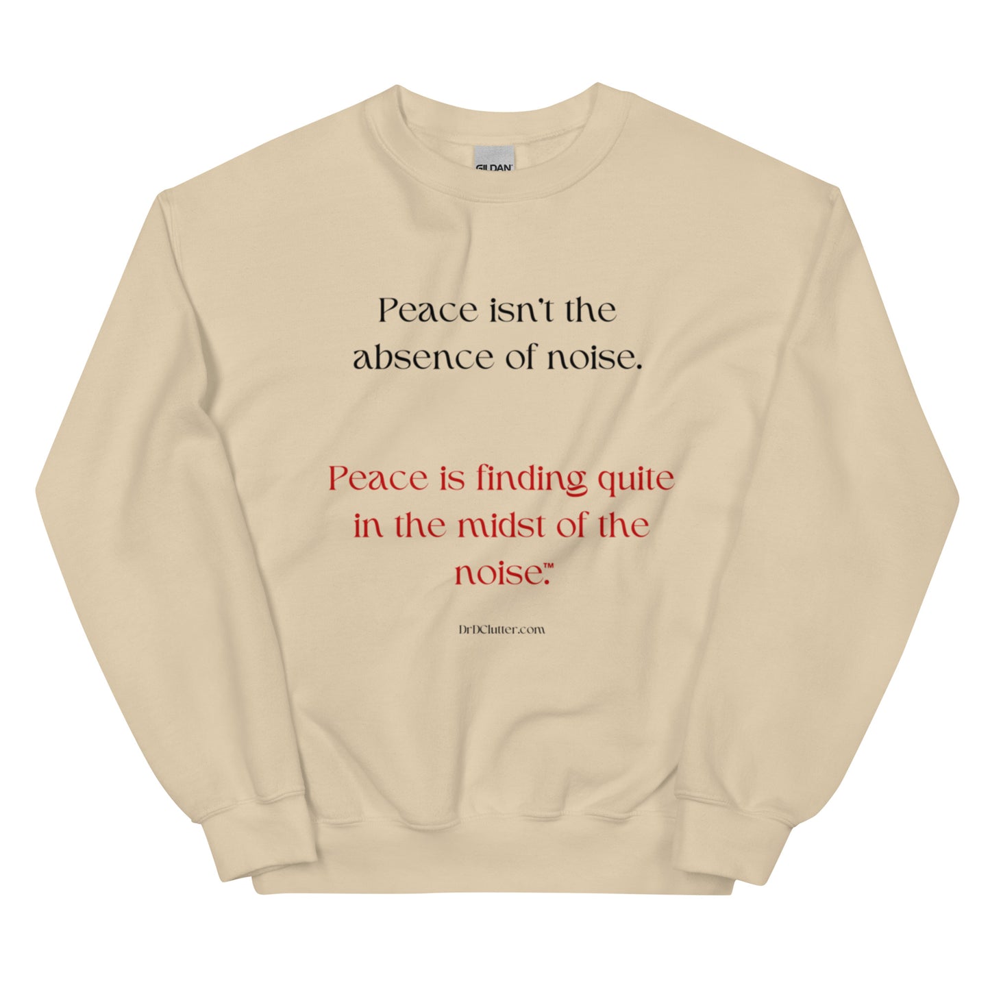 Peace isn't the absence of noise. Peace is finding quiet in the midst of the noise™.-Unisex Crewneck Sweatshirt
