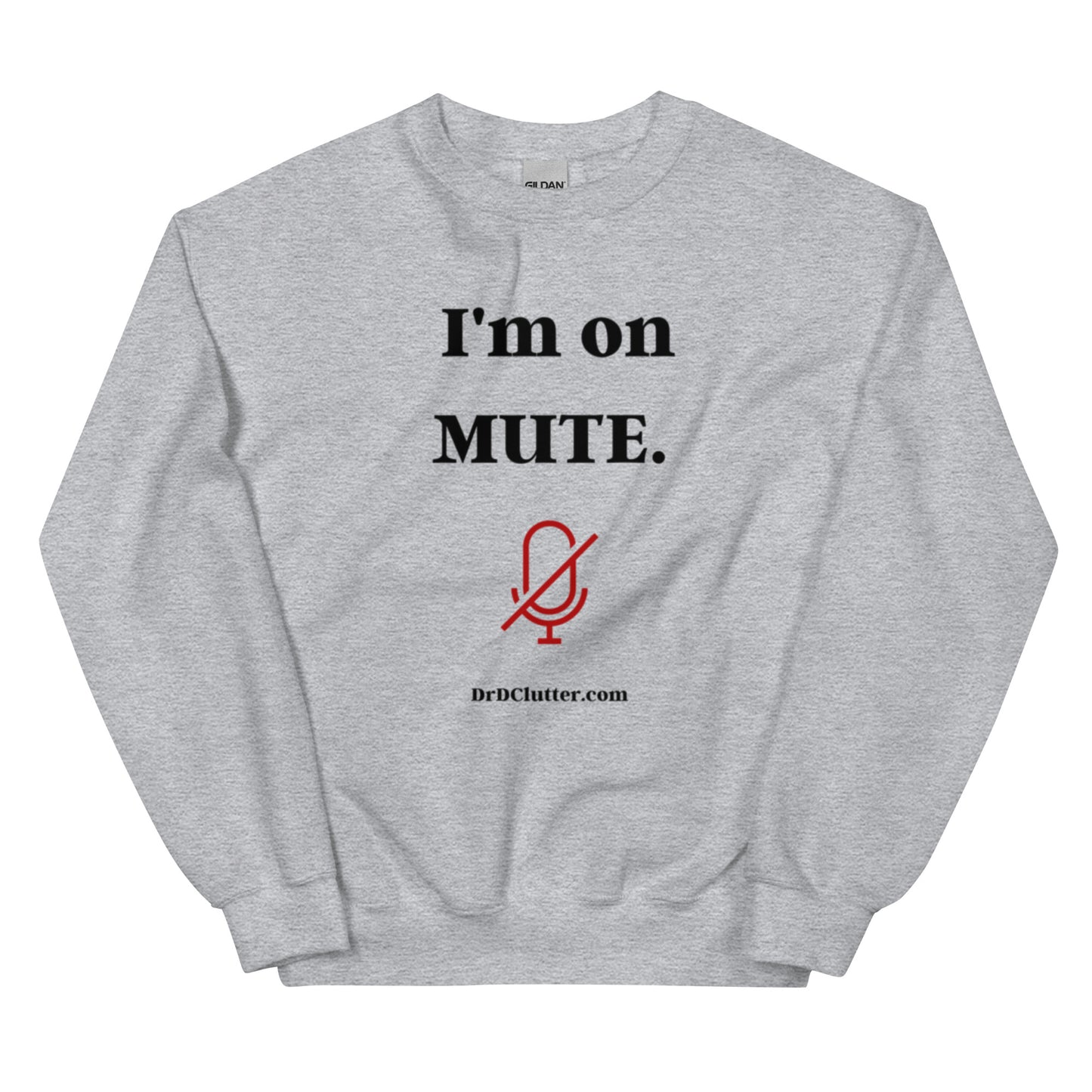 I'm on Mute-Unisex Crewneck Sweatshirt